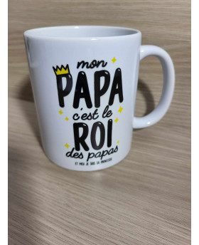 Mug Mon papa c'est le roi...