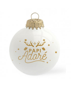Boule de Noël Papi adoré -...
